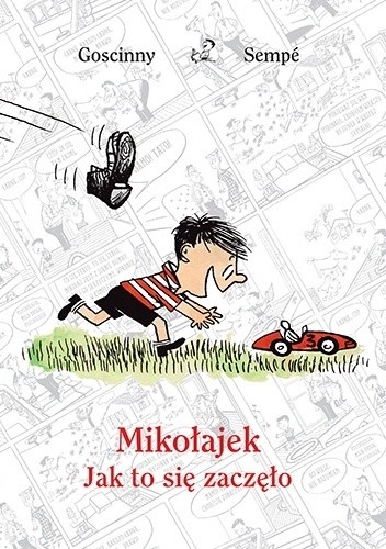 Okładka książki Mikołajek. Jak to się zaczęło René Goscinny, Jean-Jacques Sempé