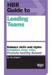 Okładka książki HBR Guide to Leading Teams Mary L. Shapiro