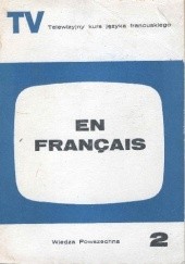 Okładka książki En français. Telewizyjny kurs języka francuskiego, część 2 Jean Boudot, Henri Dumazeau, Sidney Jézéquel, Roger Leenhardt, Robert Scipion