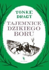 Okładka książki Tajemnice Dzikiego Boru Tonke Dragt
