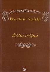 Okładka książki Żółta trójka: opowiadania Wacław Solski