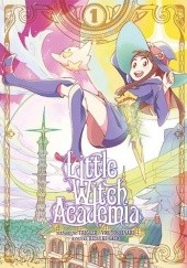 Okładka książki Little Witch Academia #1