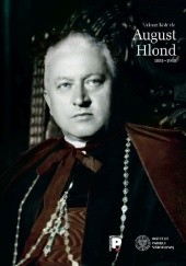 Okładka książki August Hlond 1881-1948 Łukasz Kobiela