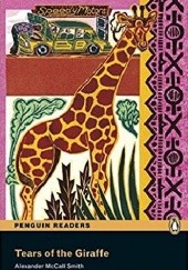 Okładka książki Tears of the Giraffe Level 4 (Penguin Readers) Alexander McCall Smith