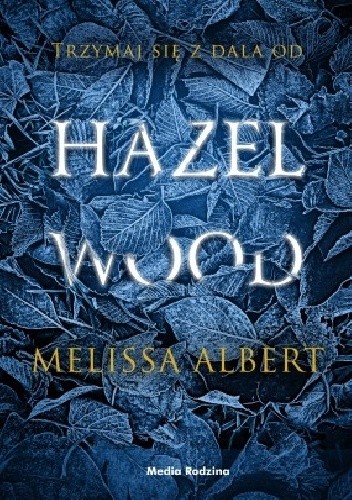 Okładki książek z cyklu The Hazel Wood