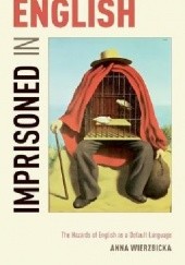 Okładka książki Imprisoned in English: The Hazards of English as a Default Language
