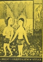 Okładka książki Orient i orientalizm w sztuce praca zbiorowa
