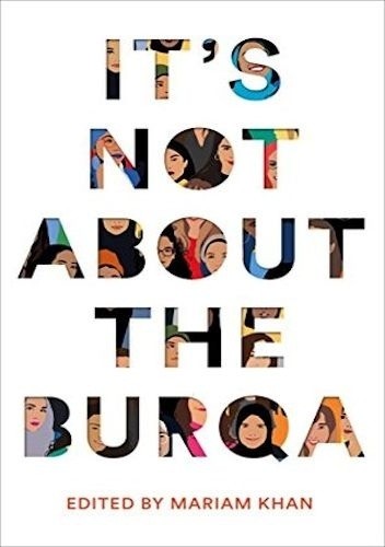 It’s Not About the Burqa: Muslim Women on Faith, Feminism, Sexuality and Race chomikuj pdf