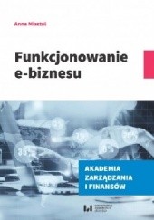 Okładka książki Funkcjonowanie e-biznesu Misztal Anna