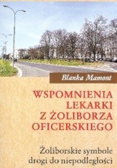 Okładka książki Wspomnienia lekarki z Żoliborza Oficerskiego Blanka Mamont