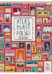 Okładka książki Atlas miast Polski Anna Garbal, Anna Rudak