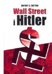 Okładka książki Wall Street i Hitler Antony C. Sutton