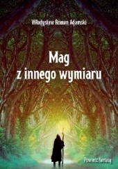 Okładka książki Mag z innego wymiaru Władysław Adamski