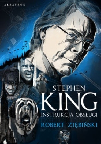 Okładka książki Stephen King: instrukcja obsługi Robert Ziębiński