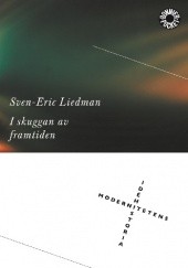 Okładka książki I skuggan av framtiden Sven-Eric Liedman