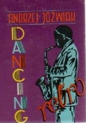 Okładka książki Dancing retro Andrzej Jóźwiak