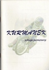 Okładka książki Kurmanek jakiego pamiętamy Monika Krawczyk, Eugeniusz Piotrowski