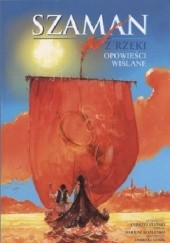 Okładka książki Szaman z rzeki. Opowieści wiślane Andrzej Stański, praca zbiorowa
