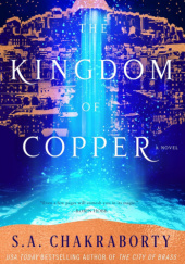 Okładka książki The Kingdom of Copper S.A. Chakraborty