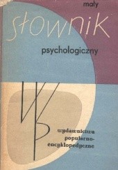Okładka książki Mały słownik psychologiczny Jerzy Ekel, Jan Jaroszyński, Jadwiga Ostaszewska
