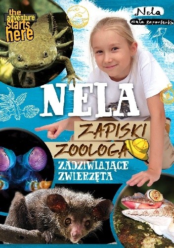 Okładka książki Nela. Zapiski zoologa. Zadziwiające zwierzęta Nela