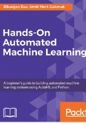 Okładka książki Hands-On Automated Machine Learning Sibanjan Das