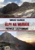 Okładka książki Alpy na Wariata. Pierwsze szczytowanie Dariusz Kujawski