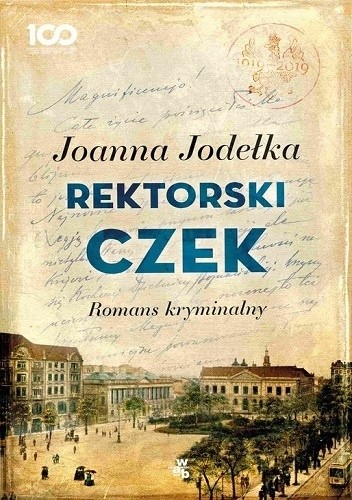 Okładka książki Rektorski czek Joanna Jodełka