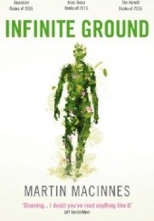 Okładka książki Infinite Ground Martin MacInnes