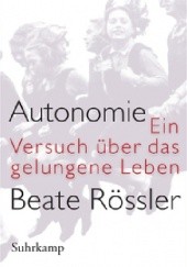 Okładka książki Autonomie - Ein Versuch über das gelungene Leben Beate Rössler