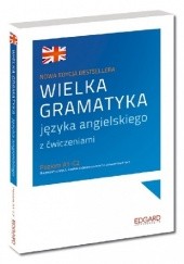 Okładka książki Wielka gramatyka języka angielskiego z ćwiczeniami. Poziom A1-C2. 2 edycja Aleksandra Borowska