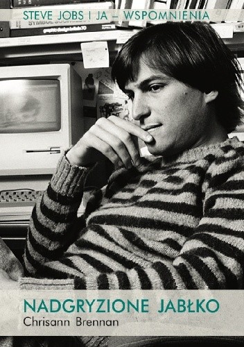 Nadgryzione jabłko. Steve Jobs i ja. Wspomnienia