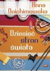Okładka książki Dziesięć stron świata Anna Onichimowska
