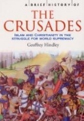 Okładka książki A Brief History of the Crusades Geoffrey Hindley