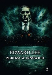 Okładka książki Zgroza w Innswich Edward Lee