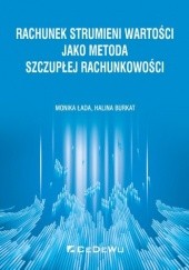 Okładka książki Rachunek strumieni wartości jako metoda szczupłej rachunkowości Halina Burkat, Monika Łada