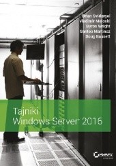 Okładka książki Tajniki Windows Server 2016 Brian Svidergol
