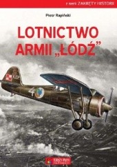 Okładka książki Lotnictwo Armii Łódź Piotr Rapiński