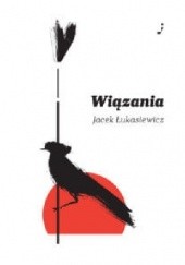 Okładka książki Wiązania Jacek Łukasiewicz