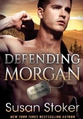 Okładka książki Defending Morgan Susan Stoker