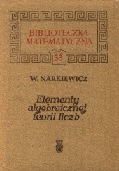 Okładka książki Elementy algebraicznej teorii liczb Władysław Narkiewicz