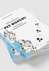 Okładka książki Strategia Pet Biznesu -rozwiń firmę z branży zoologicznej Magdalena Rorbach