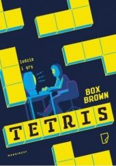 Okładka książki Tetris. Ludzie i gry Box Brown