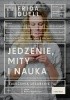 Okładka książki Jedzenie, mity i nauka Frida Duell