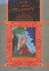Okładka książki Opowieść o życiu Milarepy albo Drogowskaz Wyzwolenia i Wszechwiedzy Tsang Nyoen Heruka