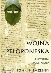 Okładka książki Wojna peloponeska: Historia militarna John Lazenby