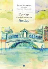 Okładka książki Ponte. Przewodnik poetycki. Italia Jerzy Mamcarz