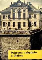 Okładka książki Ochrona zabytków w Polsce Jan Zachwatowicz