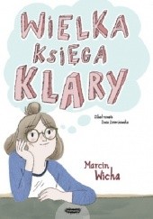 Okładka książki Wielka księga Klary Zofia Dzierżawska, Marcin Wicha