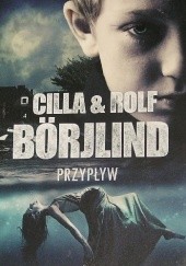 Okładka książki Przypływ Cilla Börjlind, Rolf Börjlind